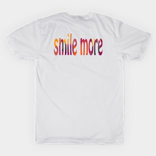 Smile More (Version 8) T-Shirt
